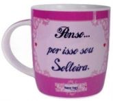 Caneca PENSO POR ISSO SOU SOLTEIRA
